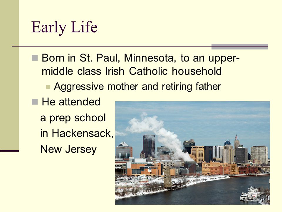 Early Life Born in St.