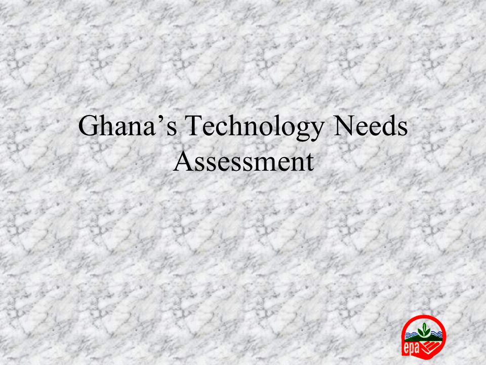 Ghana’s Technology Needs Assessment