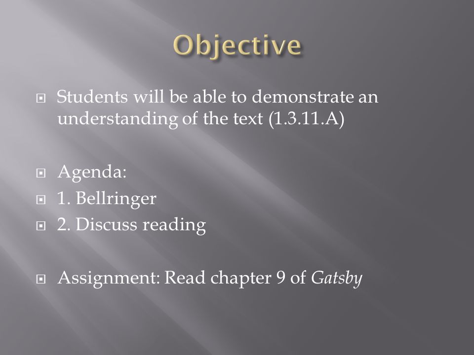  Students will be able to demonstrate an understanding of the text ( A)  Agenda:  1.
