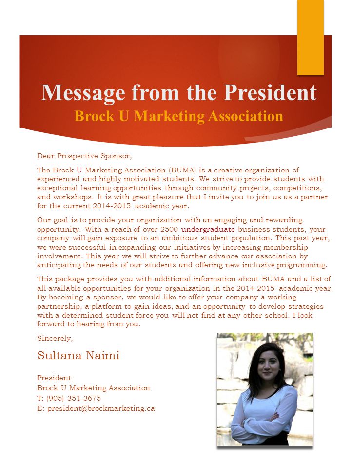 Dear Prospective Sponsor, The Brock U Marketing Association (BUMA) is a creative organization of experienced and highly motivated students.