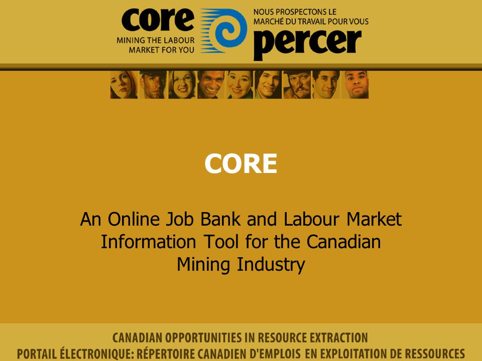 CORE An Online Job Bank and Labour Market Information Tool for the Canadian Mining Industry