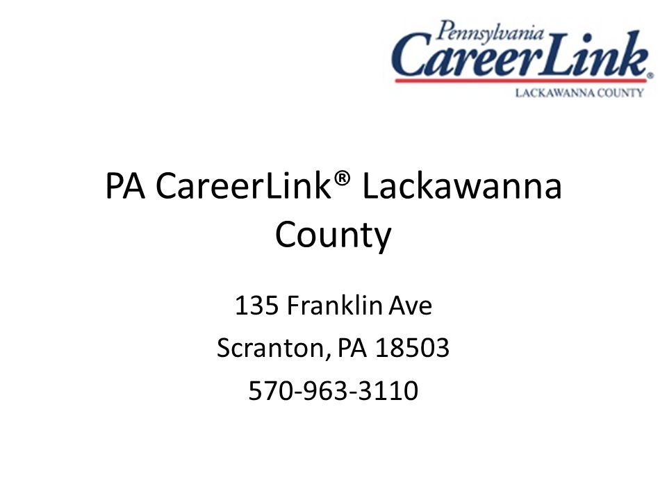 PA CareerLink® Lackawanna County 135 Franklin Ave Scranton, PA