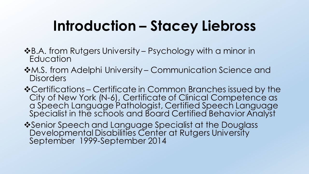 Introduction Jen Biddick B A From Rutgers University Cell Biology Neuroscience And Psychology M Ed From Rutgers University Special Education Ppt Download