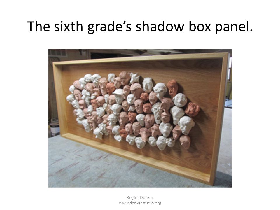 The sixth grade’s shadow box panel. Rogier Donker