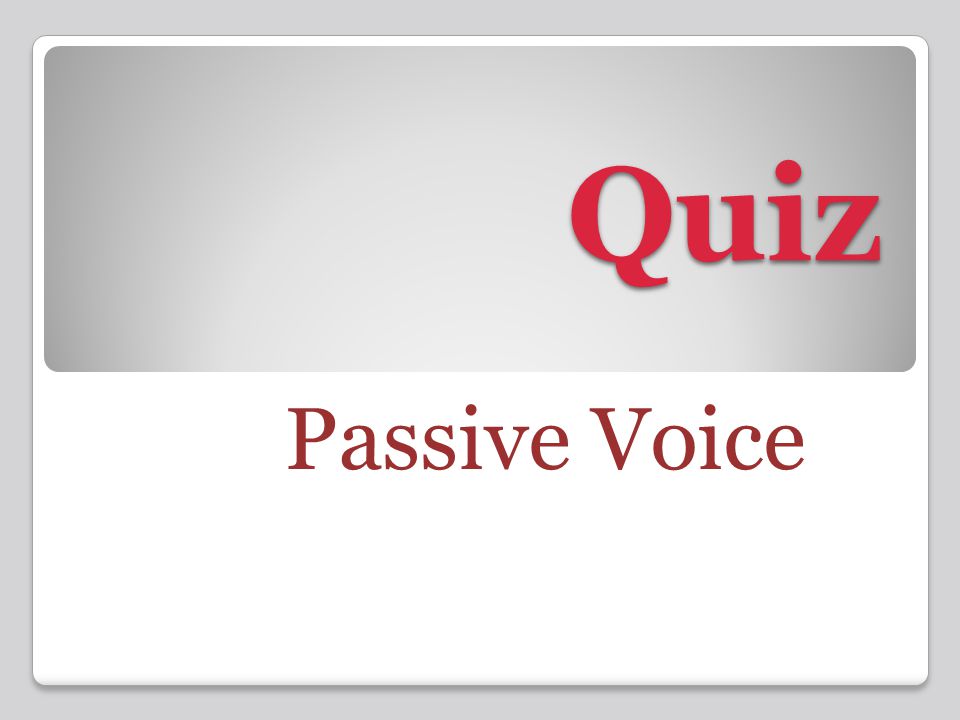 Quiz Passive Voice