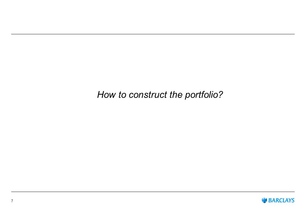 How to construct the portfolio 7