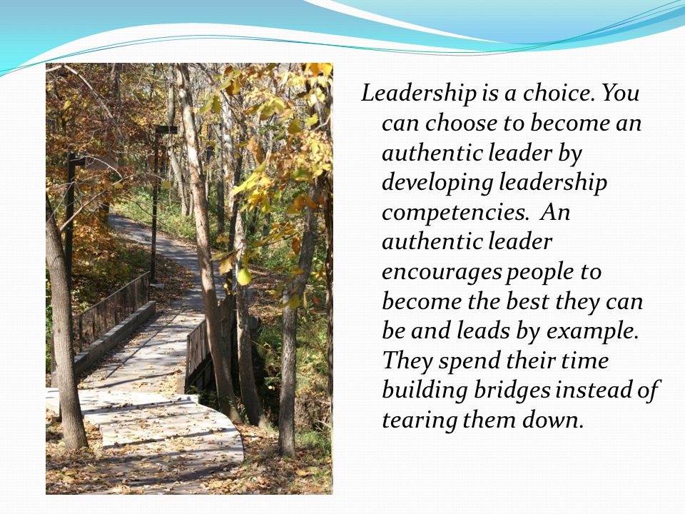 Leadership is a choice.