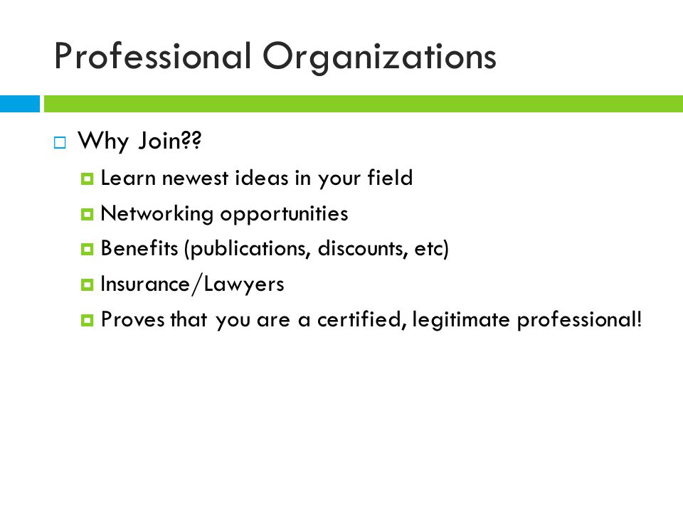 Professional Organizations  Why Join .