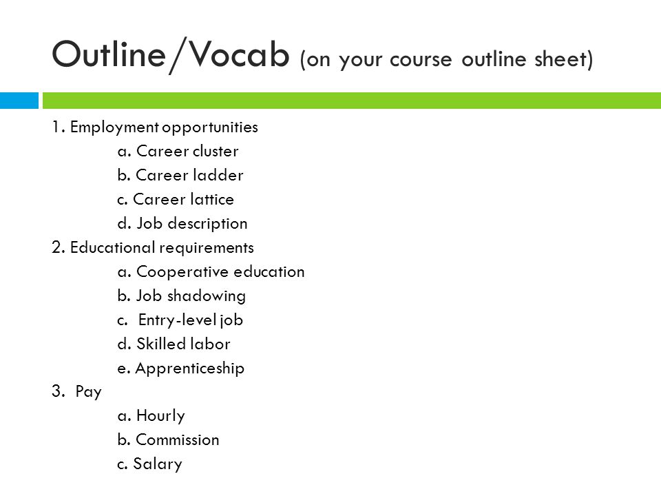 Outline/Vocab (on your course outline sheet) 1. Employment opportunities a.
