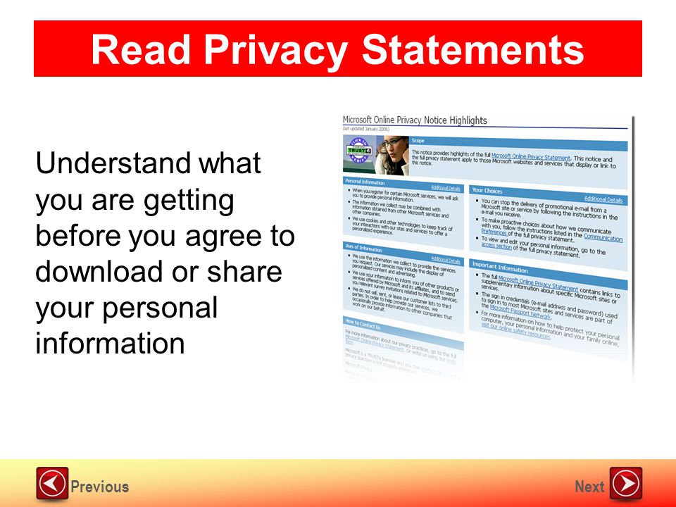 NextPrevious Read Privacy Statements Understand what you are getting before you agree to download or share your personal information