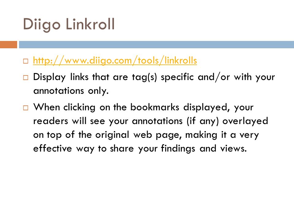 Diigo Linkroll       Display links that are tag(s) specific and/or with your annotations only.