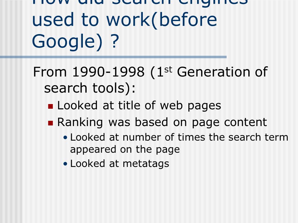 How did search engines used to work(before Google) .
