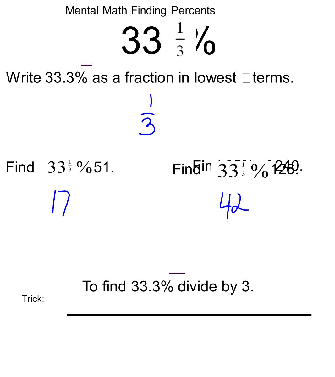Mental Math Finding Percents 33 % Write 33.3% as a fraction in lowest terms.