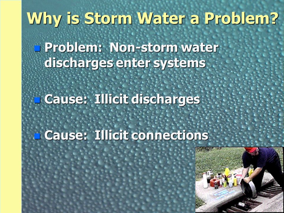 Why is Storm Water a Problem.