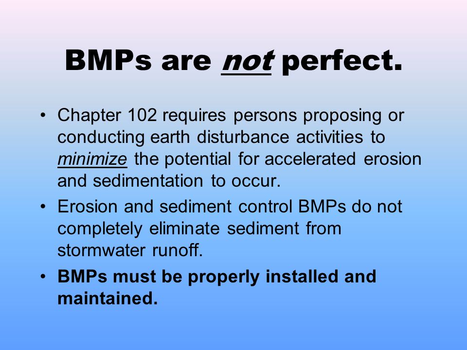 BMPs are not perfect.