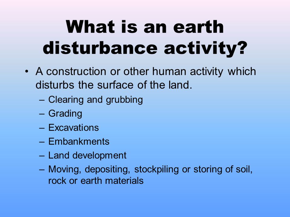 What is an earth disturbance activity.
