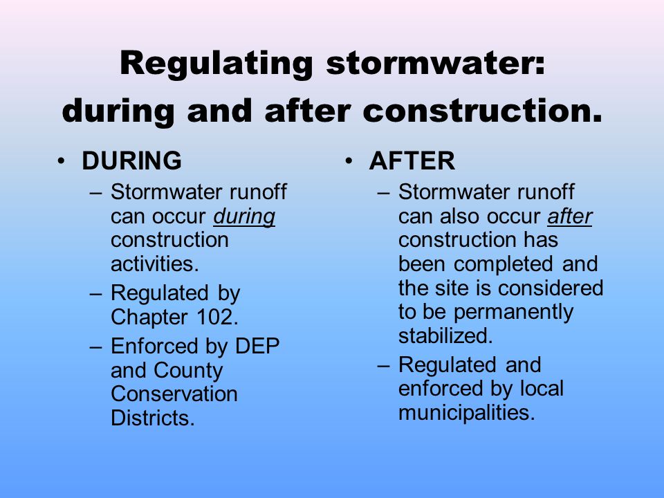 Regulating stormwater: during and after construction.