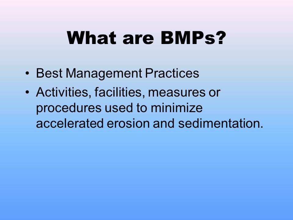 What are BMPs.