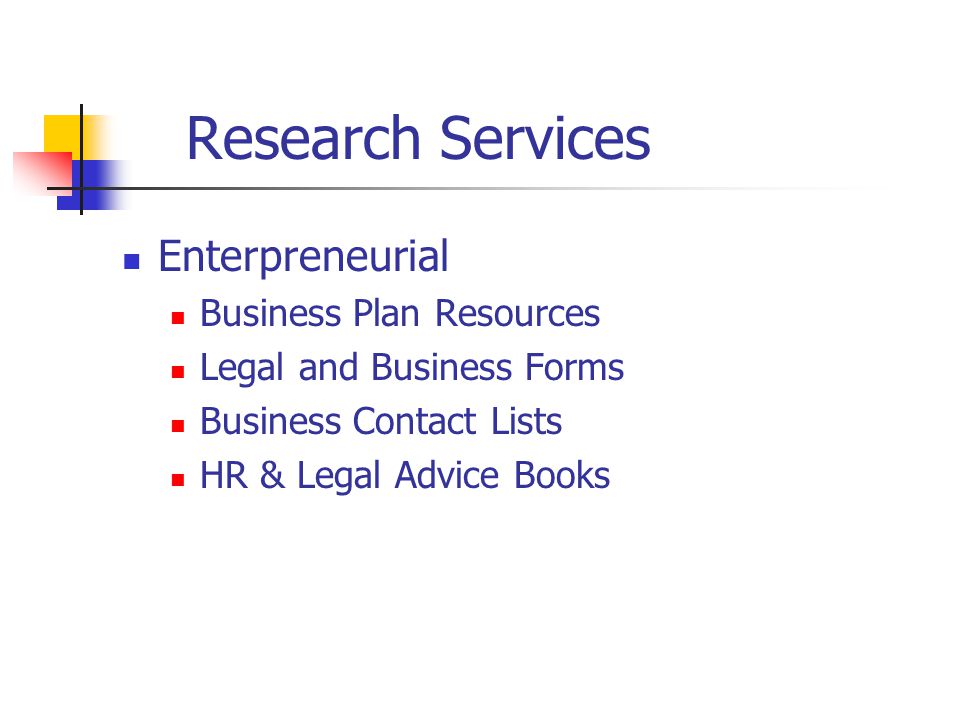 Research Services Enterpreneurial Business Plan Resources Legal and Business Forms Business Contact Lists HR & Legal Advice Books