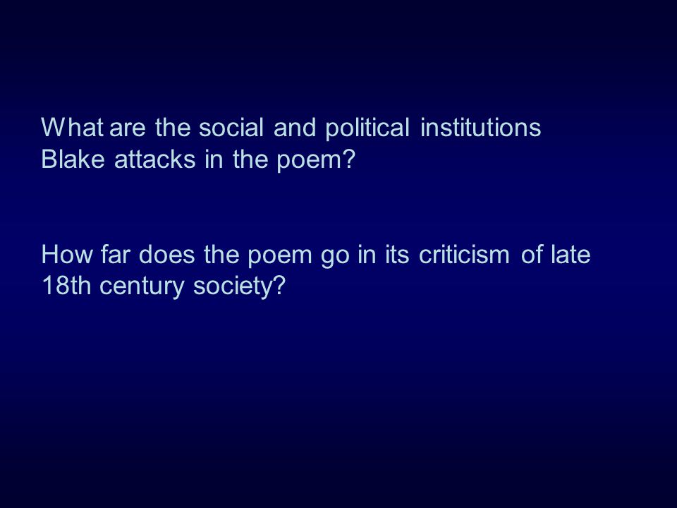 What are the social and political institutions Blake attacks in the poem.