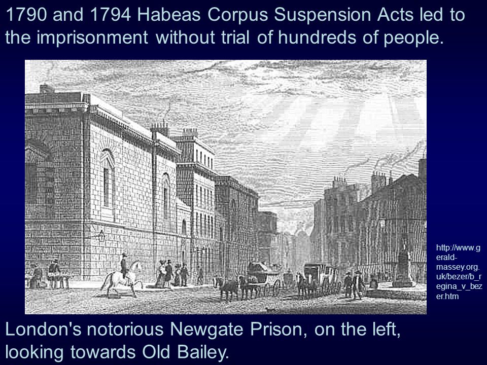 1790 and 1794 Habeas Corpus Suspension Acts led to the imprisonment without trial of hundreds of people.