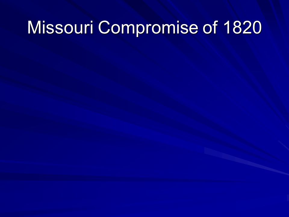 Missouri Compromise of 1820