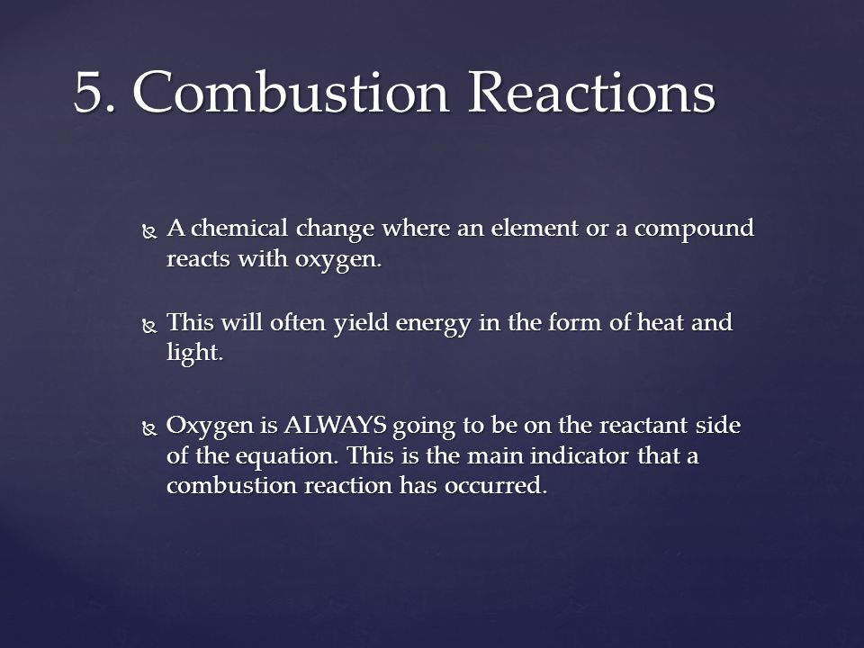  A chemical change where an element or a compound reacts with oxygen.