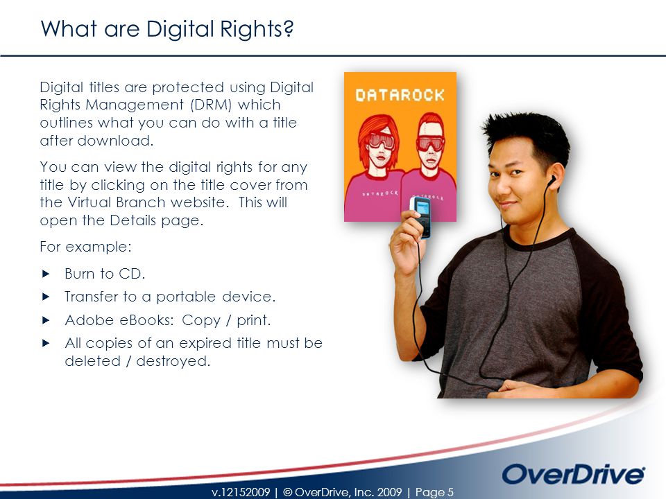 v | © OverDrive, Inc | Page 5 What are Digital Rights.