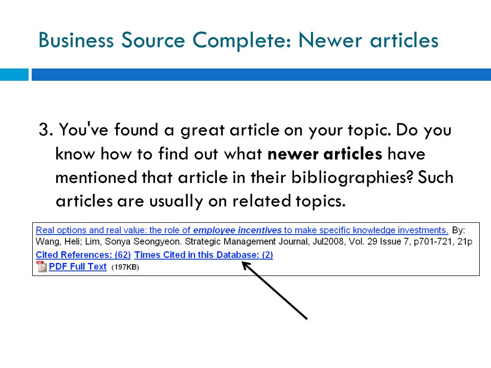 Business Source Complete: Newer articles 3. You ve found a great article on your topic.