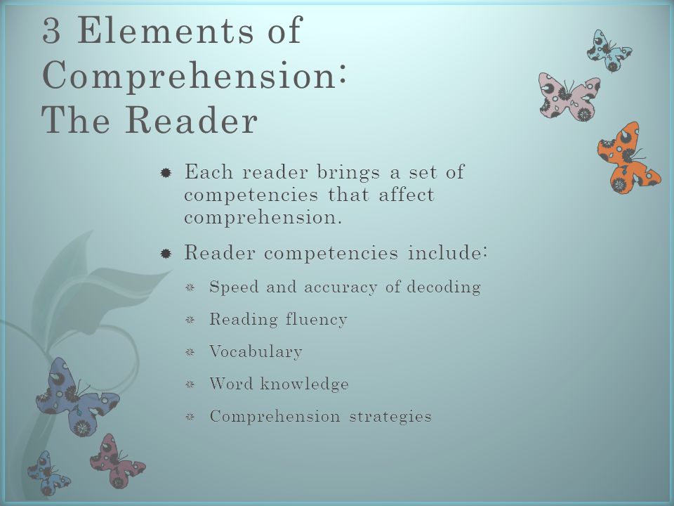 3 Elements of Comprehension: The Reader