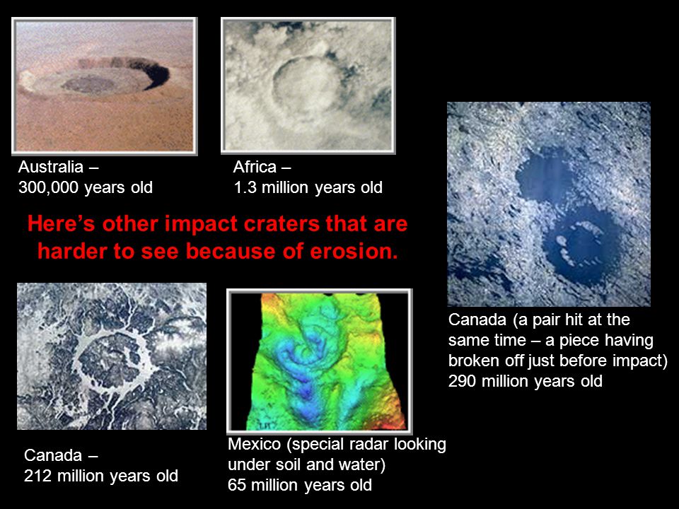 Here’s other impact craters that are harder to see because of erosion.