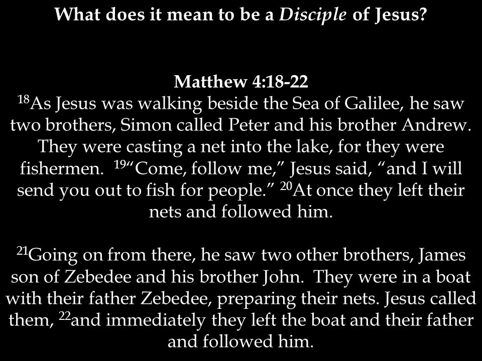 Matthew 4: As Jesus was walking beside the Sea of Galilee, he saw two brothers, Simon called Peter and his brother Andrew.