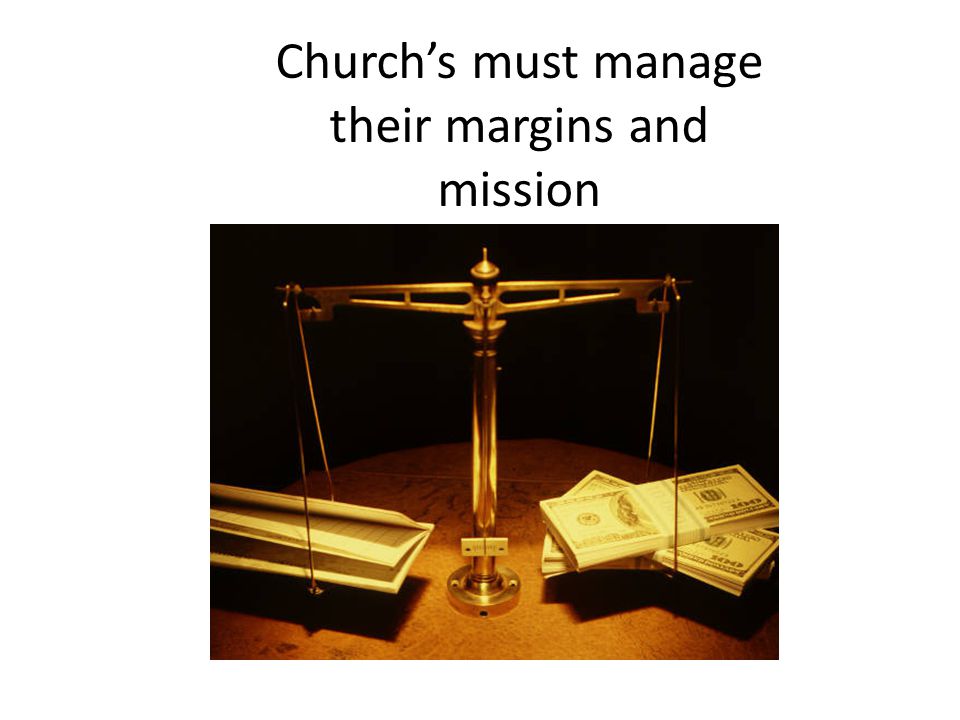Church’s must manage their margins and mission