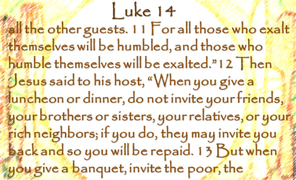 Luke 14 all the other guests.