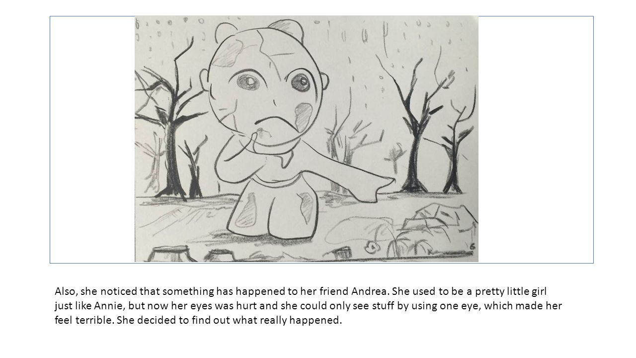 Also, she noticed that something has happened to her friend Andrea.