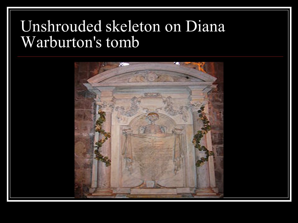 Unshrouded skeleton on Diana Warburton s tomb