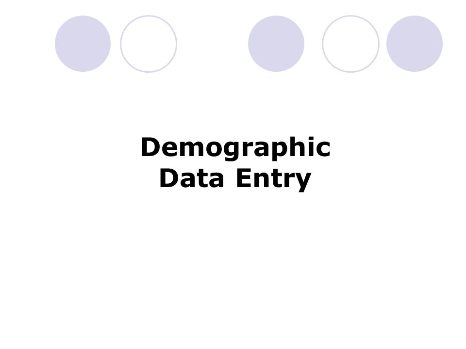 Demographic Data Entry