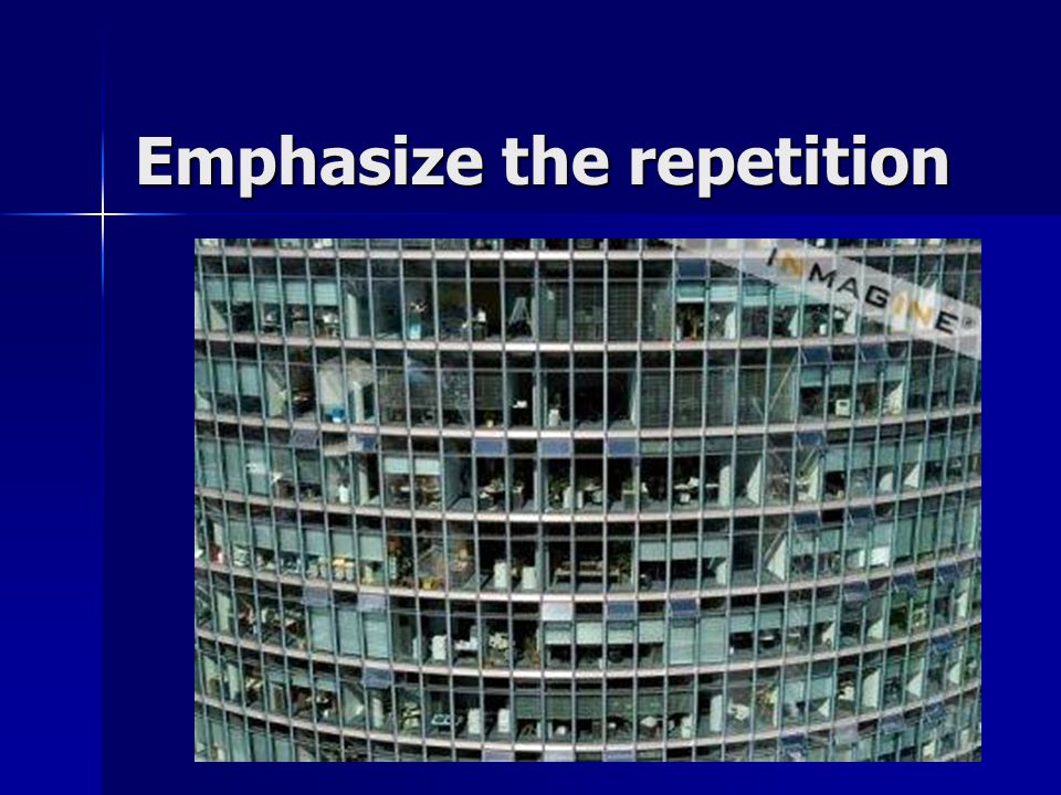 Emphasize the repetition