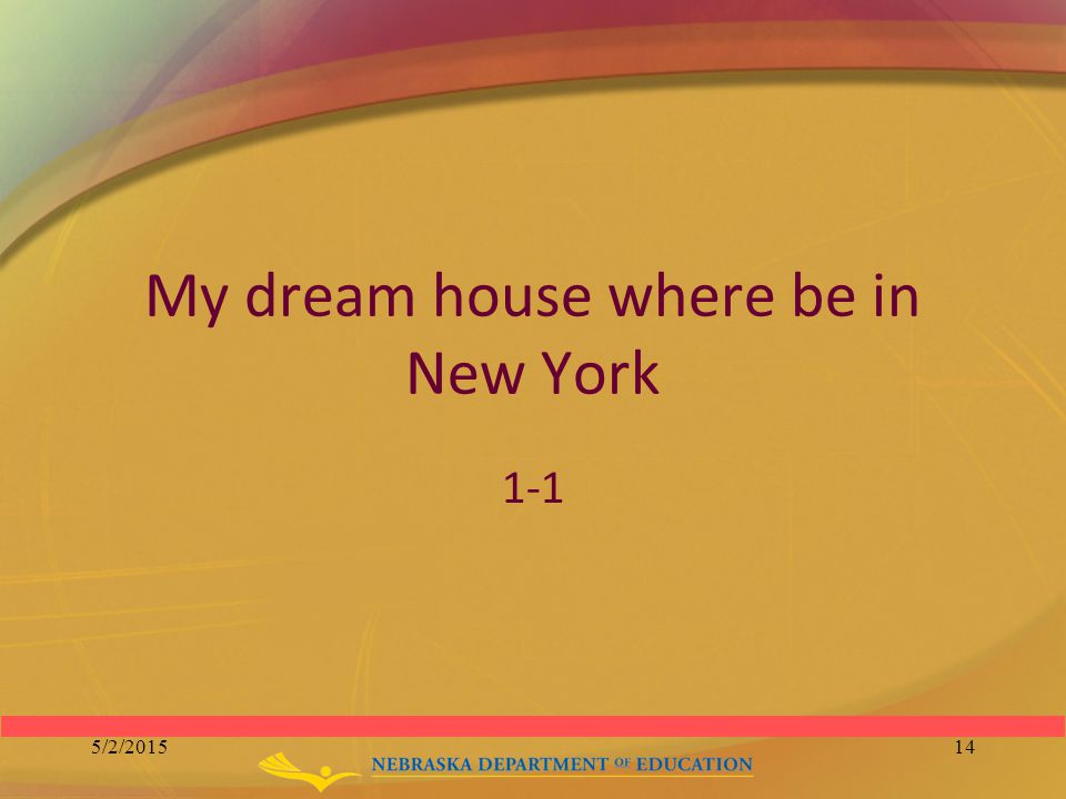 My dream house where be in New York 1-1 5/2/201514
