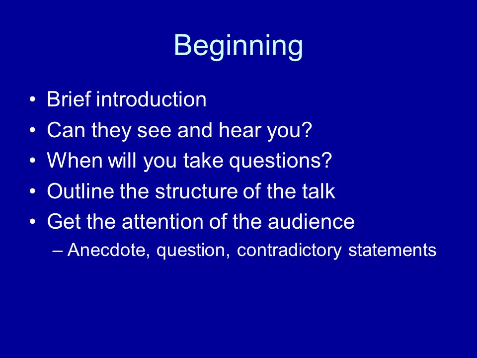 Beginning Brief introduction Can they see and hear you.