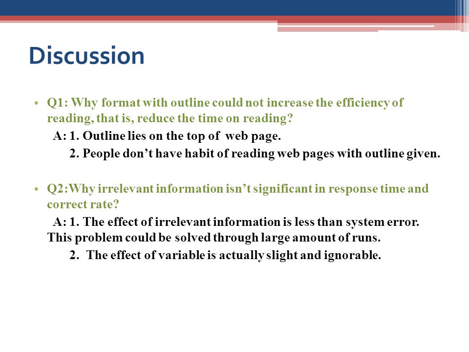 Discussion Q1: Why format with outline could not increase the efficiency of reading, that is, reduce the time on reading.