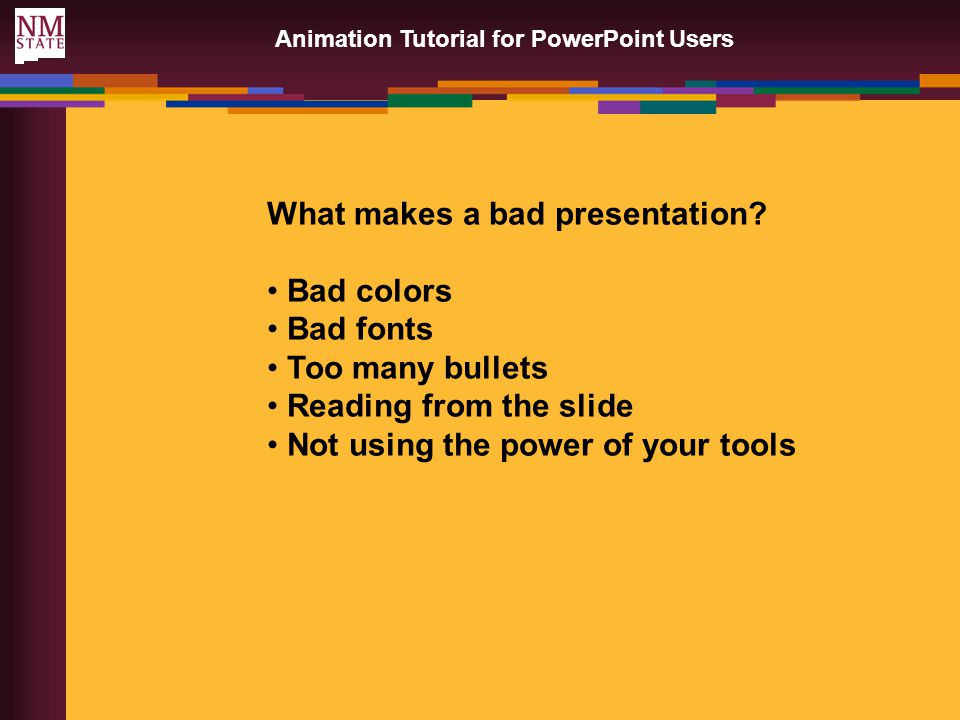 Animation Tutorial for PowerPoint Users 0580: Animation Tutorial for  PowerPoint Users Part 1: Do's and Dont's Michael DeAntonio Department of  Physics. - ppt download