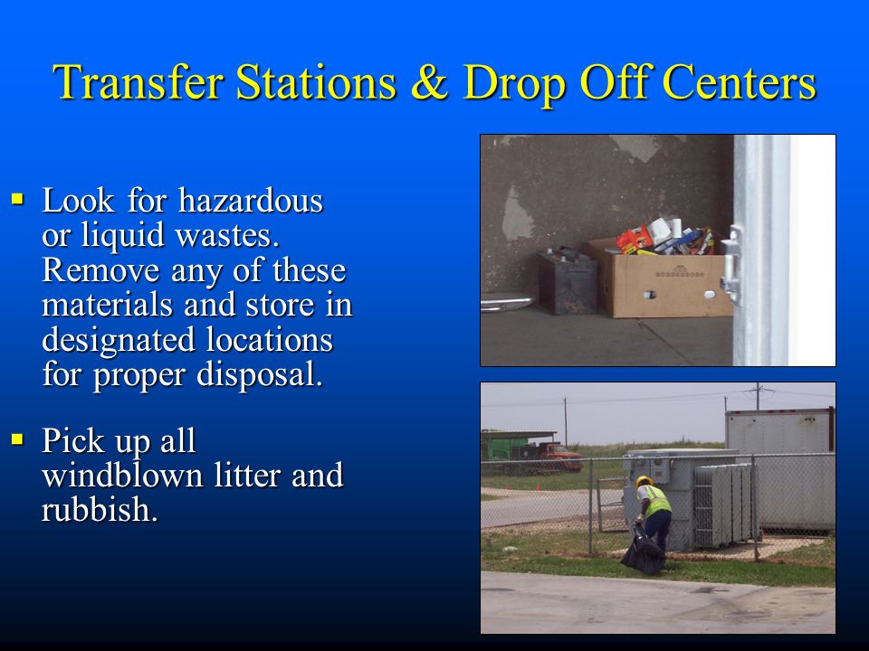  Look for hazardous or liquid wastes.