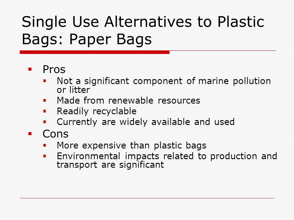 Environmental Impacts of Single Use Plastic Bags  Consumed in extremely  high volumes (>23 million per year in SM)  Produced from non-renewable  resources. - ppt download
