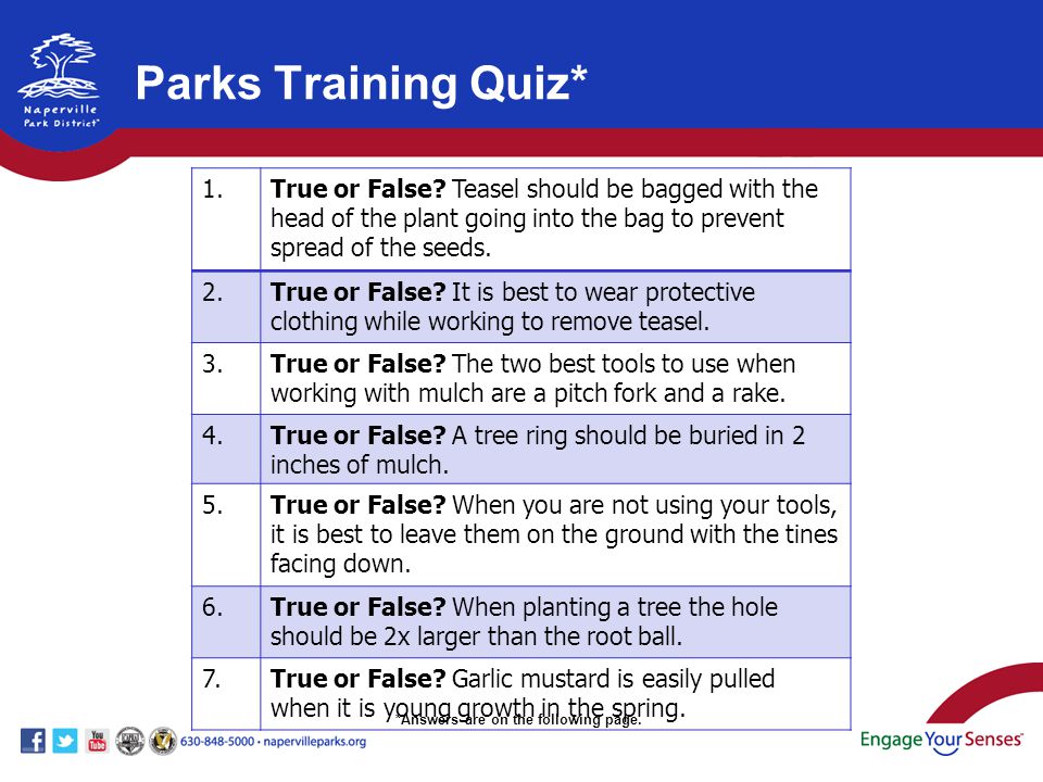 Parks Training Quiz* 1.True or False.