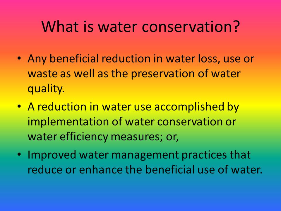 What is water conservation.