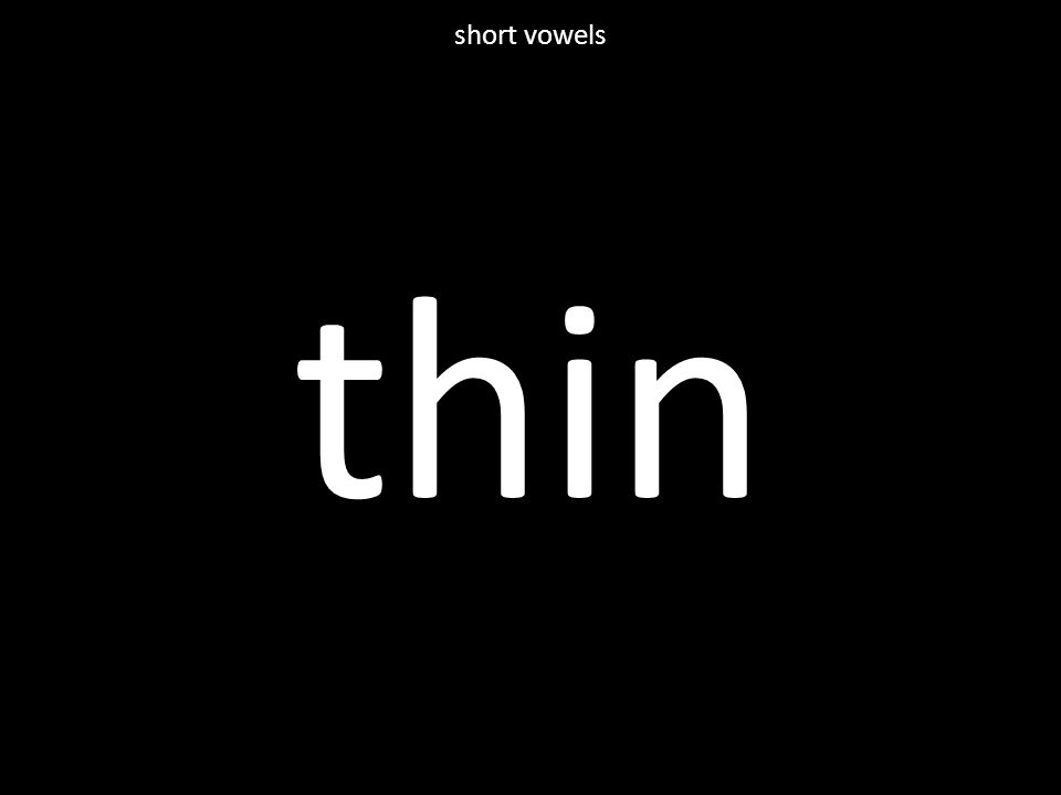 thin short vowels