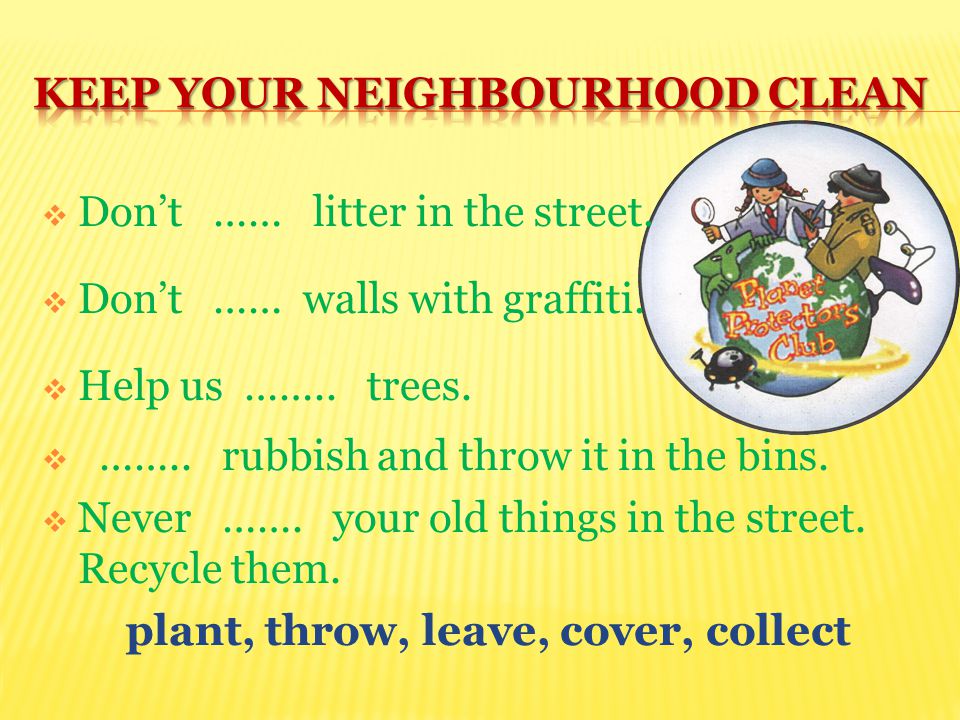 Yours to keep перевод. Clean neighbourhood. How to make your neighbourhood Cleaner. The Litter of the Law English'.