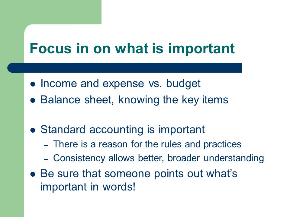 Focus in on what is important Income and expense vs.