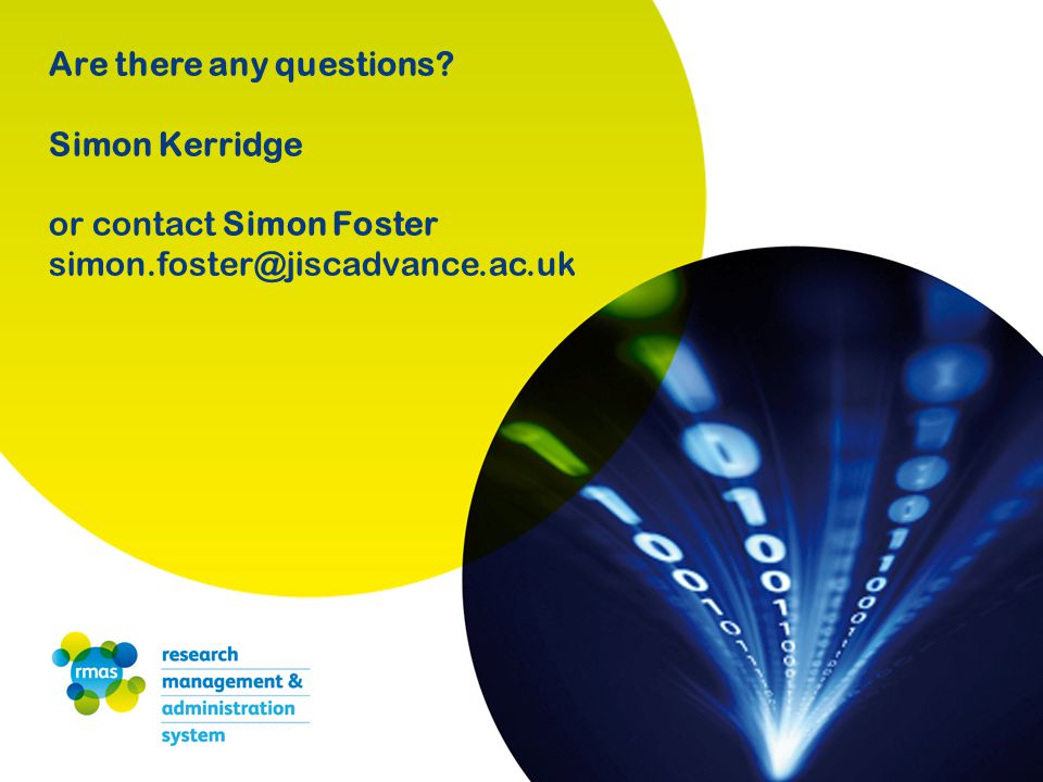Are there any questions Simon Kerridge or contact Simon Foster